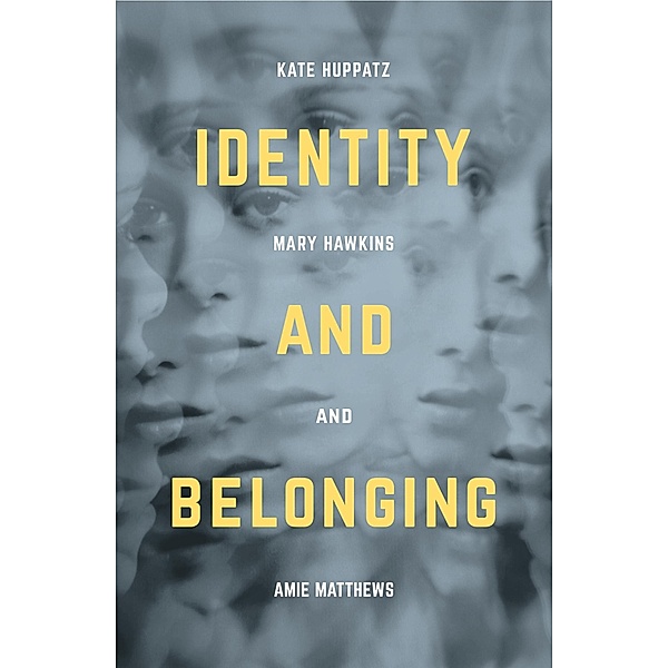 Identity and Belonging, Kate Huppatz, Amie Matthews, Mary Hawkins