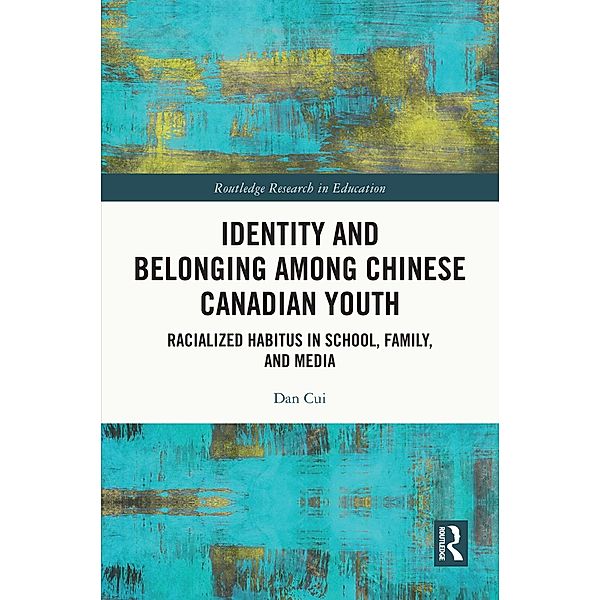 Identity and Belonging among Chinese Canadian Youth, Dan Cui