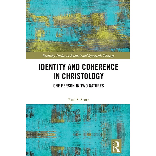 Identity and Coherence in Christology, Paul S. Scott