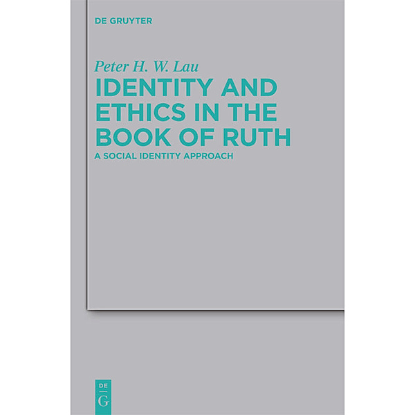Identity and Ethics in the Book of Ruth, Peter Hon Wan Lau