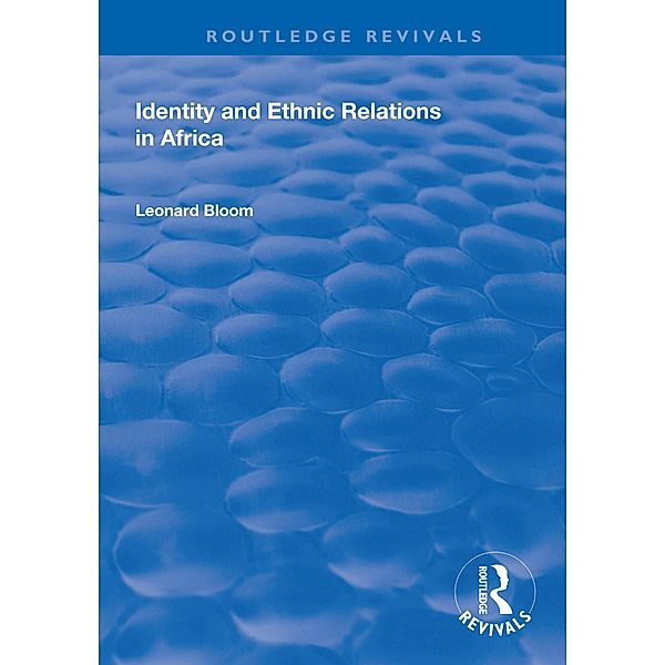 Identity and Ethnic Relations in Africa, Leonard Bloom