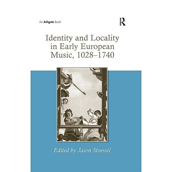 Identity and Locality in Early European Music, 1028-1740