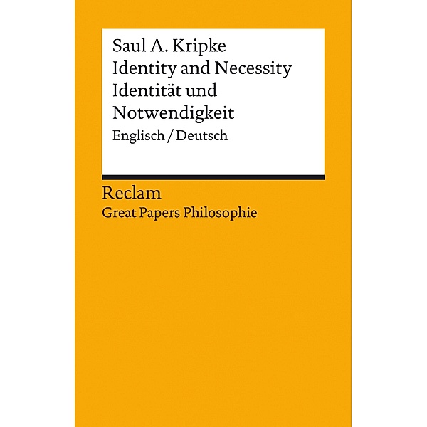 Identity and Necessity / Identität und Notwendigkeit (Englisch/Deutsch) / Reclam Great Papers Philosophie, Saul A. Kripke
