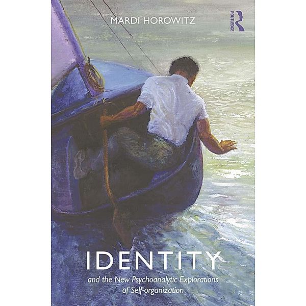 Identity and the New Psychoanalytic Explorations of Self-organization, Mardi Horowitz