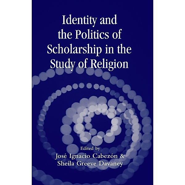 Identity and the Politics of Scholarship in the Study of Religion