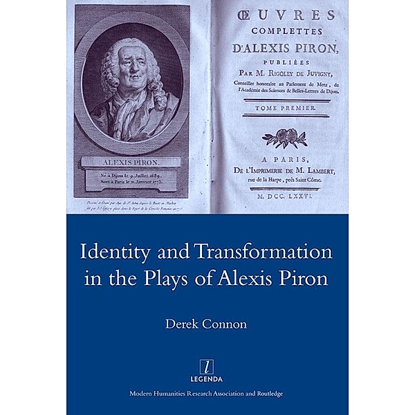 Identity and Transformation in the Plays of Alexis Piron, D. F. Connon