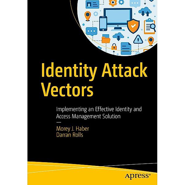 Identity Attack Vectors, Morey J. Haber, Darran Rolls