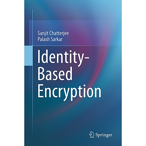 Identity-Based Encryption, Sanjit Chatterjee, Palash Sarkar