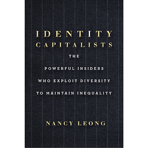 Identity Capitalists, Nancy Leong