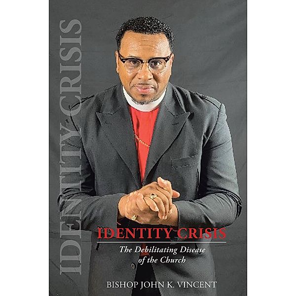 Identity Crisis, Bishop John K. Vincent