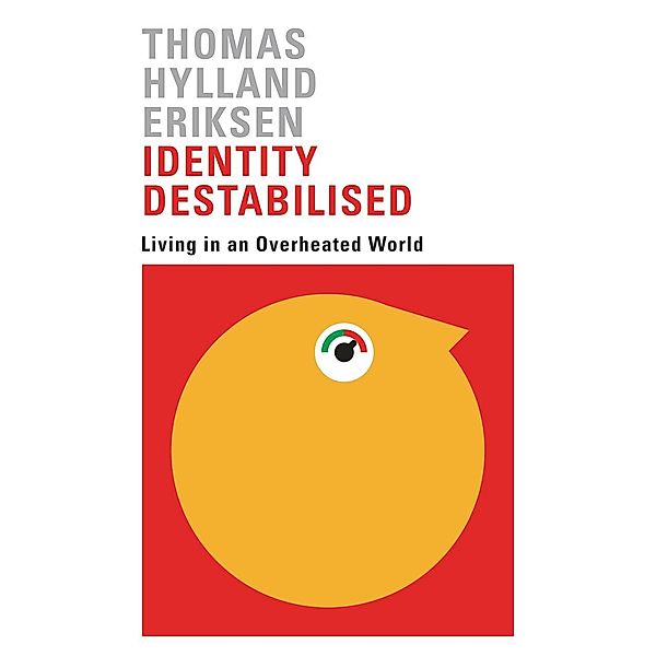 Identity Destabilised, Thomas Hylland Eriksen, Elisabeth Schober