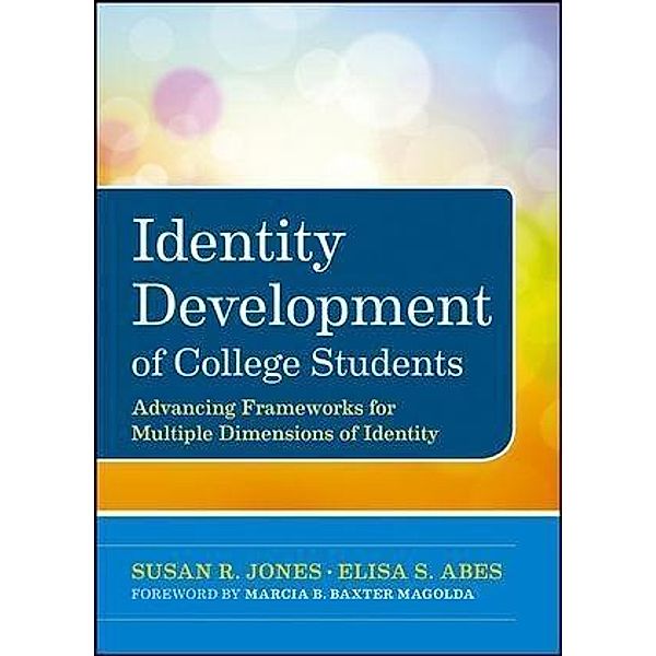 Identity Development of College Students, Susan R. Jones, Elisa S. Abes