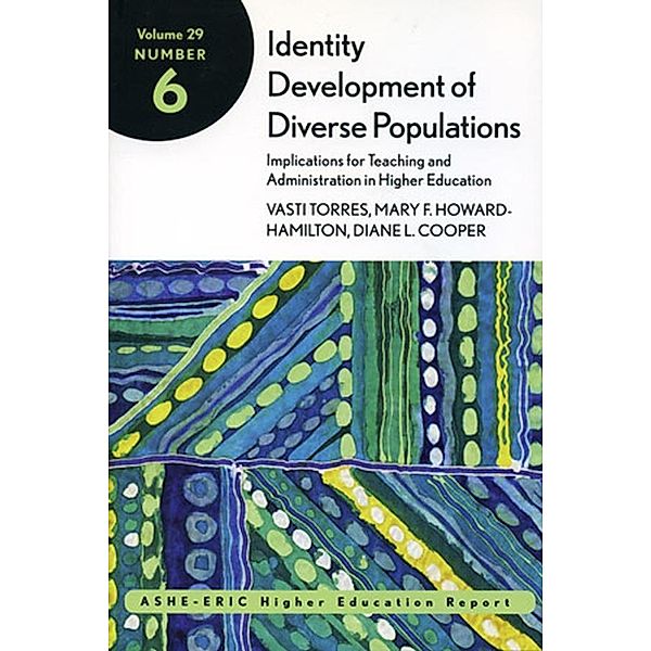 Identity Development of Diverse Populations, Vasti Torres, Mary F. Howard-Hamilton, Diane L. Cooper