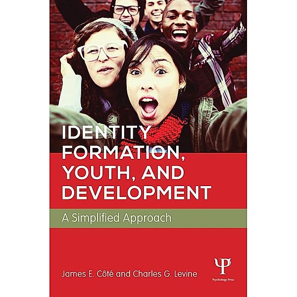 Identity Formation, Youth, and Development, James E. Cote, Charles Levine