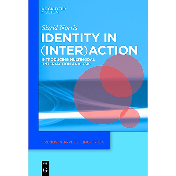Identity in (Inter)action, Sigrid Norris