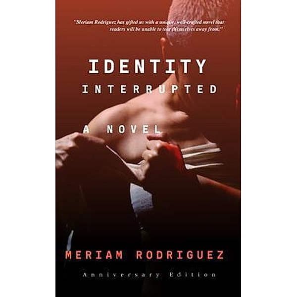 Identity Interrupted / Meriam Rodriguez, Meriam Rodriguez