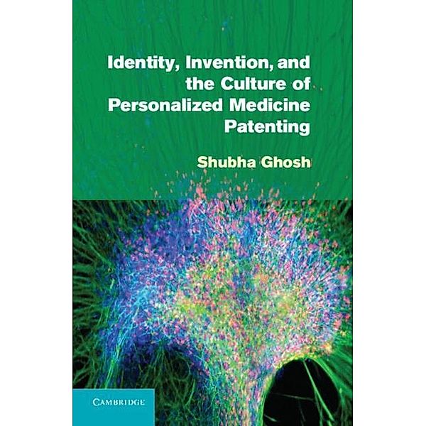 Identity, Invention, and the Culture of Personalized Medicine Patenting, Shubha Ghosh