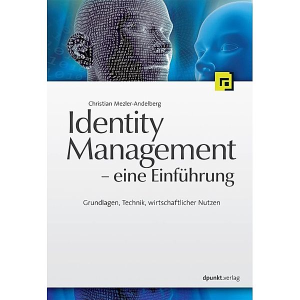 Identity Management - eine Einführung, Christian Mezler-Andelberg