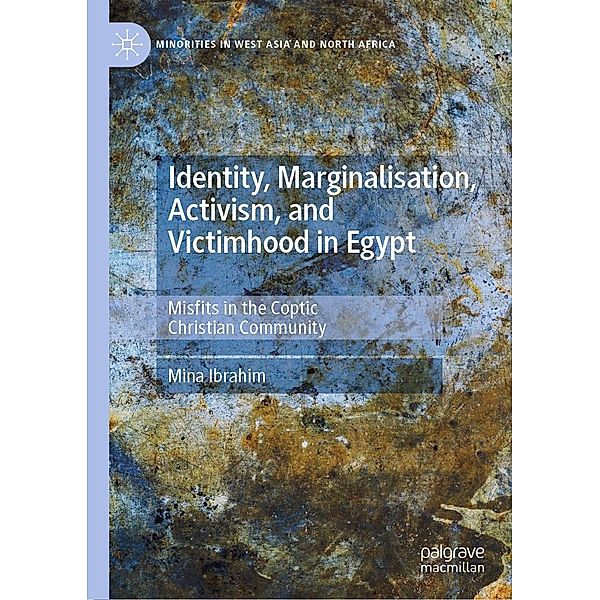 Identity, Marginalisation, Activism, and Victimhood in Egypt / Minorities in West Asia and North Africa, Mina Ibrahim