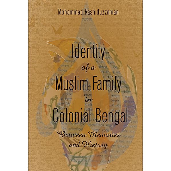 Identity of a Muslim Family in Colonial Bengal, Mohammad Rashiduzzaman