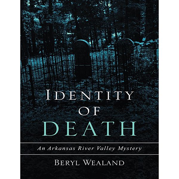Identity of Death: An Arkansas River Valley Mystery / Pairodocs, Beryl Wealand