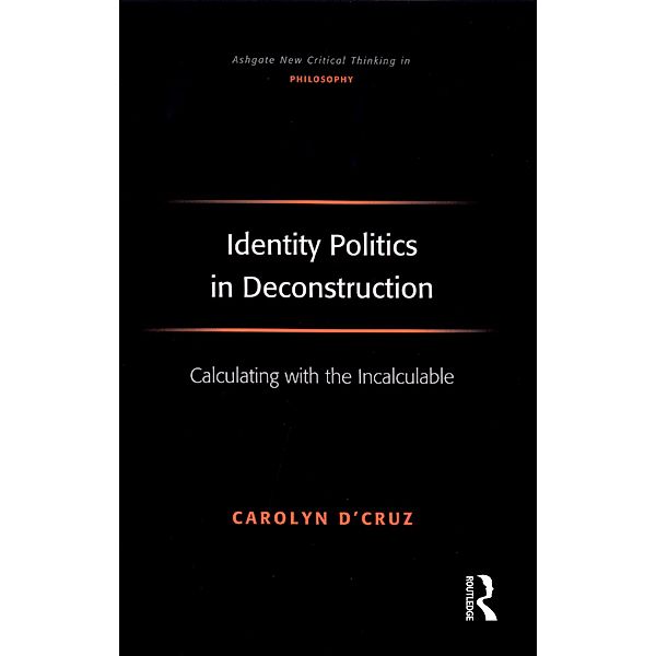 Identity Politics in Deconstruction, Carolyn D'Cruz