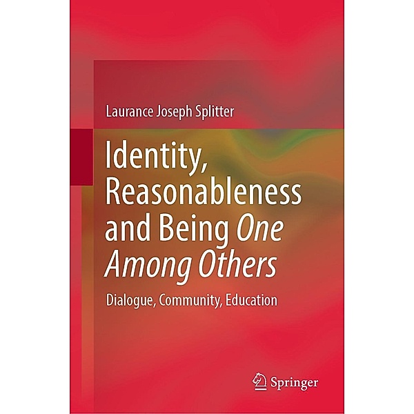 Identity, Reasonableness and Being One Among Others, Laurance Joseph Splitter