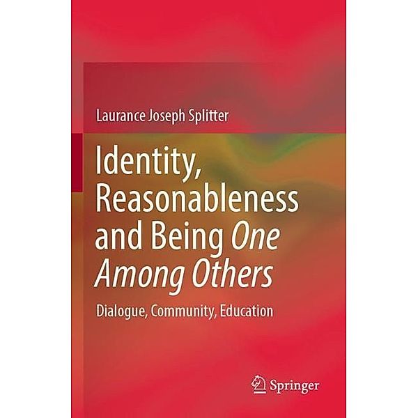 Identity, Reasonableness and Being One Among Others, Laurance Joseph Splitter