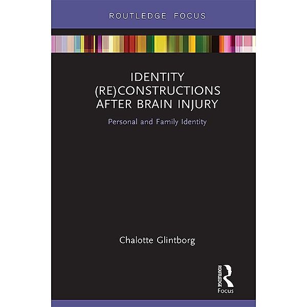 Identity (Re)constructions After Brain Injury, Chalotte Glintborg