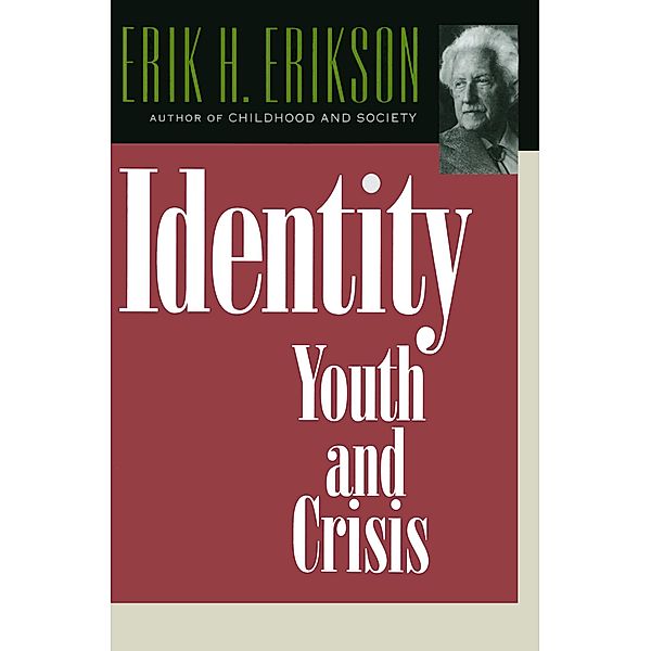 Identity: Youth and Crisis, Erik H. Erikson