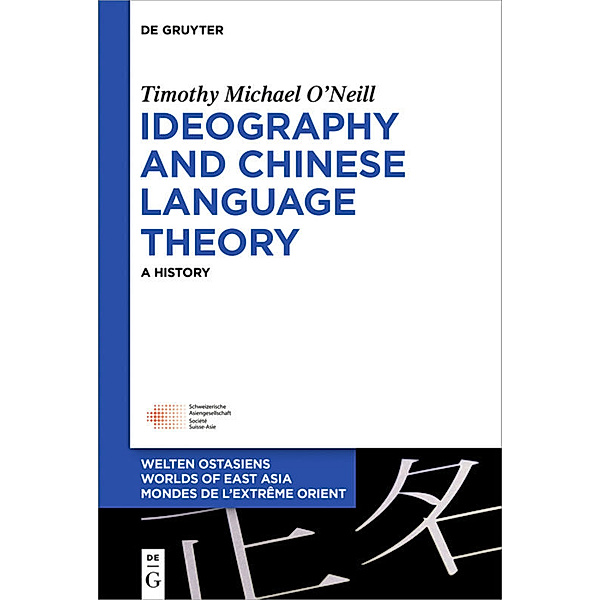 Ideography and Chinese Language Theory, Timothy Michael O'Neill