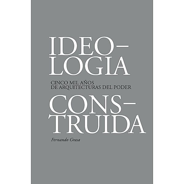 Ideología Construída, Fernando Grasa
