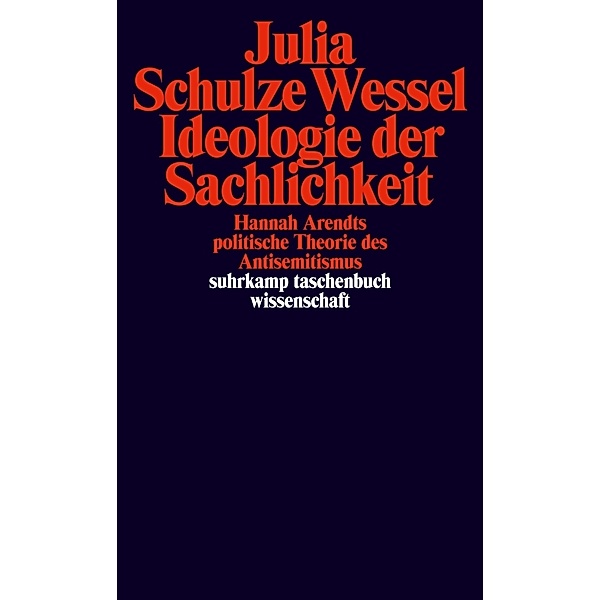Ideologie der Sachlichkeit, Julia Schulze Wessel