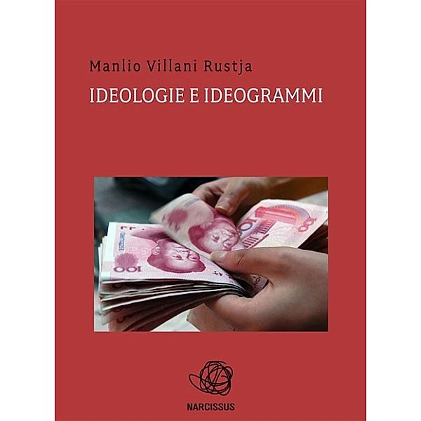 Ideologie e ideogrammi, Manlio Villani Rustja
