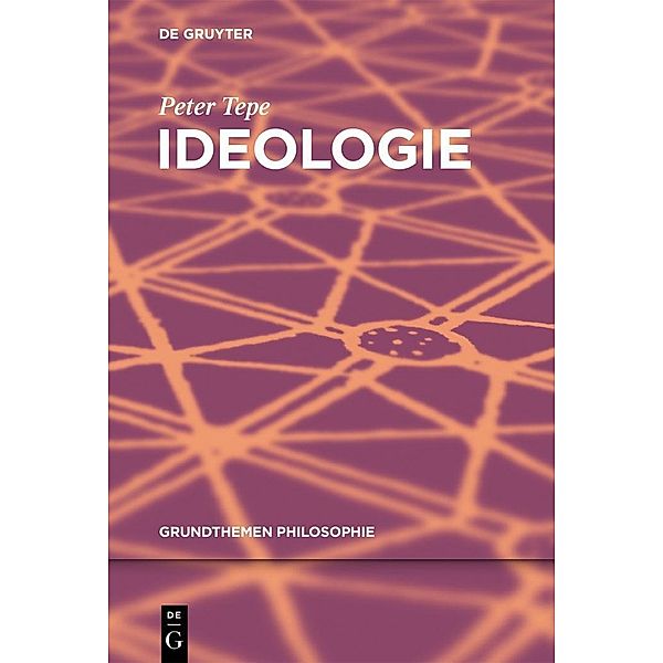 Ideologie / Grundthemen Philosophie, Peter Tepe