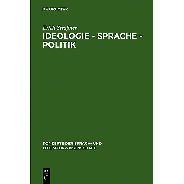 Ideologie - Sprache - Politik, Erich Straßner