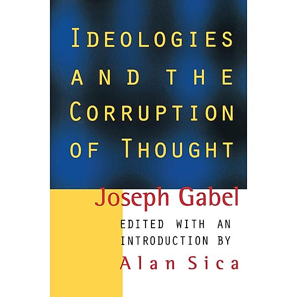 Ideologies and the Corruption of Thought, Joseph Gabel