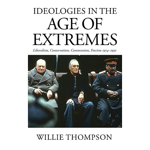 Ideologies in the Age of Extremes, Willie Thompson