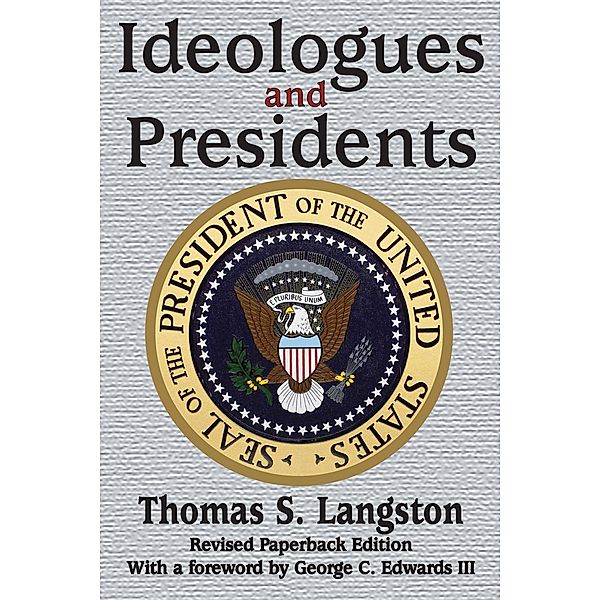 Ideologues and Presidents, Thomas S. Langston