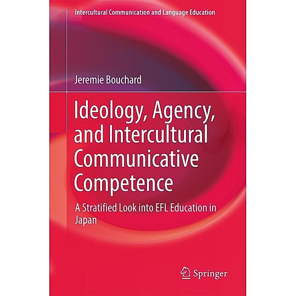 Ideology, Agency, and Intercultural Communicative Competence / Intercultural Communication and Language Education, Jeremie Bouchard