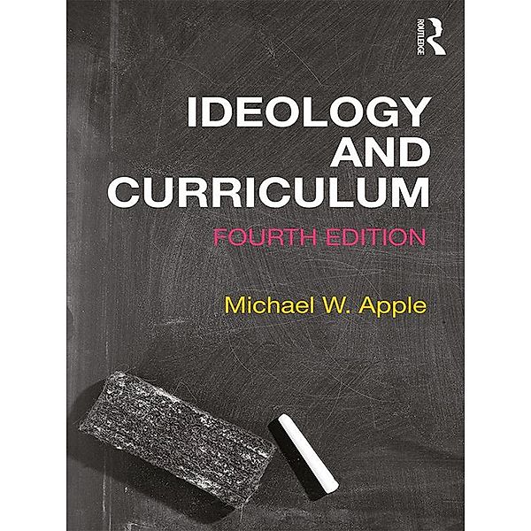 Ideology and Curriculum, Michael Apple, Michael W. Apple