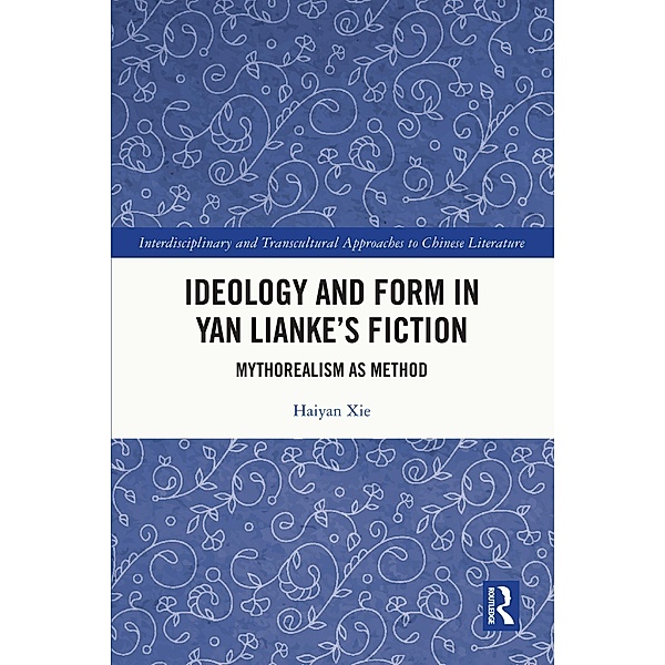 Ideology and Form in Yan Lianke's Fiction, Haiyan Xie