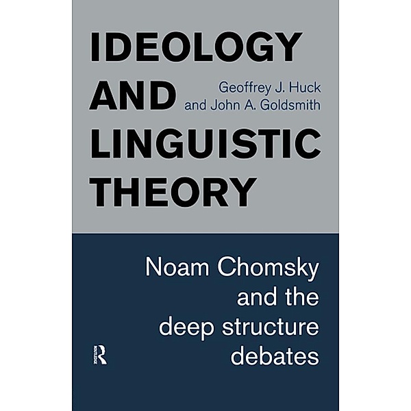 Ideology and Linguistic Theory, John A. Goldsmith, Geoffrey J. Huck