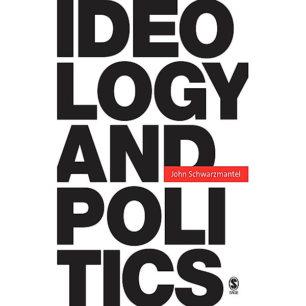 Ideology and Politics, John J Schwarzmantel