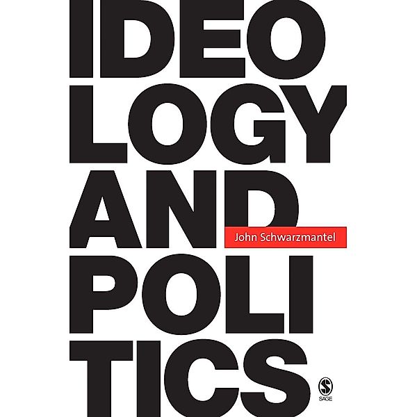 Ideology and Politics, John J Schwarzmantel