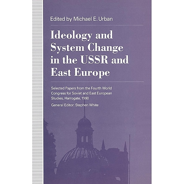 Ideology and System Change in the USSR and East Europe, Kenneth A. Loparo