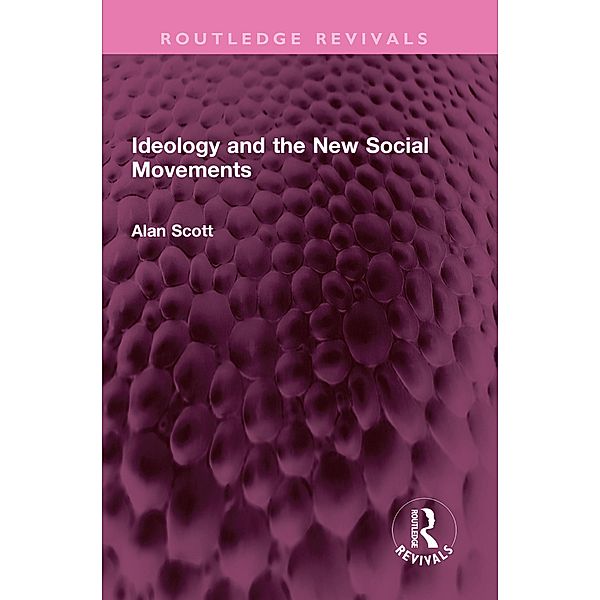 Ideology and the New Social Movements, Alan Scott