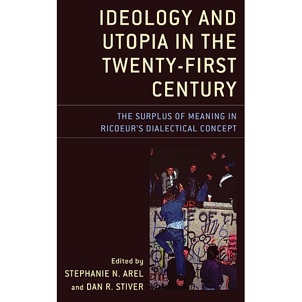 Ideology and Utopia in the Twenty-First Century / Studies in the Thought of Paul Ricoeur