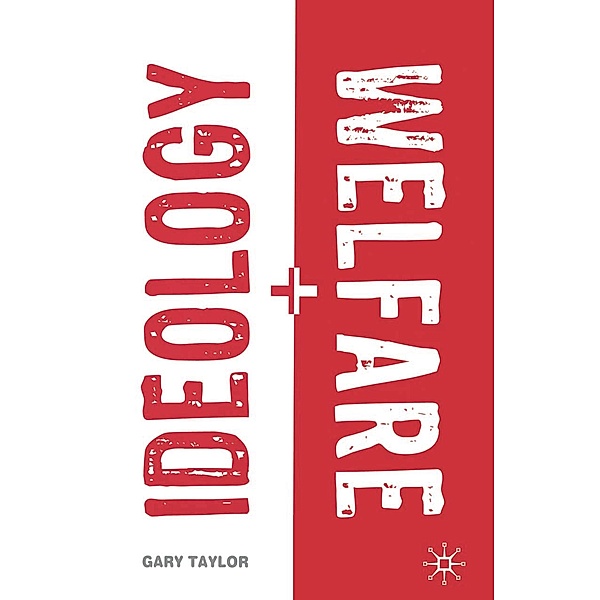 Ideology and Welfare, Gary Taylor