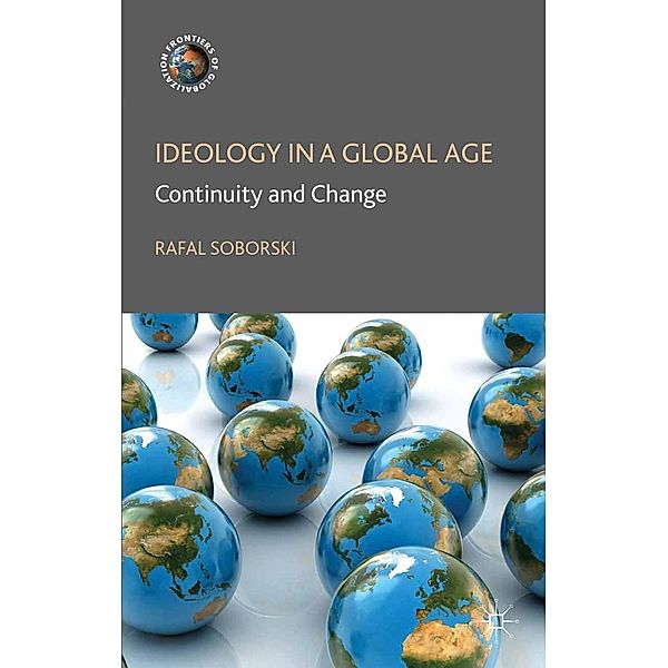 Ideology in a Global Age / Frontiers of Globalization, R. Soborski